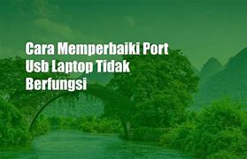 Slot Usb Laptop Tidak Berfungsi